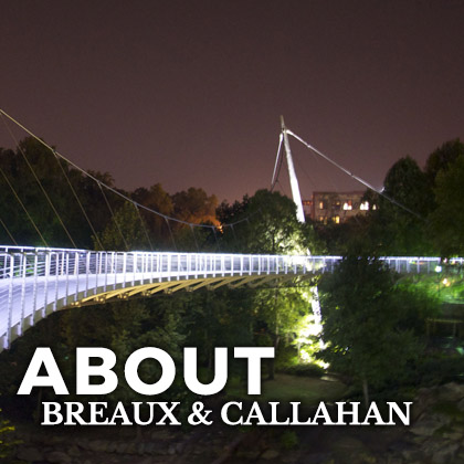About Breaux & Callahan Real Estate Firm Greenville SC